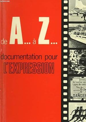 Seller image for DE A. A Z. DOCUMENTATION POUR L'EXPRESSION - 6 ET 5 for sale by Le-Livre