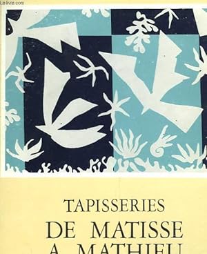 Bild des Verk�ufers f�r TAPISERIES DE MATISSE A MATHIEU zum Verkauf von Le-Livre