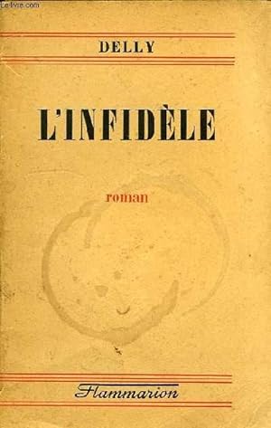 Seller image for L'INFIDELE for sale by Le-Livre