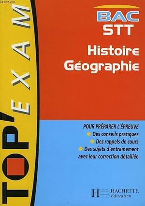 Imagen del vendedor de TOP' EXAM, BAC STT, HISTOIRE GEOGRAPHIE a la venta por Le-Livre