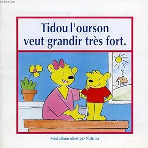 Imagen del vendedor de TIDOU L'OURSON VEUT GRANDIR TRES FORT a la venta por Le-Livre