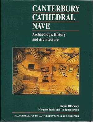 Image du vendeur pour Canterbury Cathedral Nave Archaeology, History and Architecture mis en vente par C P Books Limited