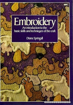 Seller image for EMBROIDERY an introduction to the basic skills and techniques of the craft for sale by Pendleburys - the bookshop in the hills