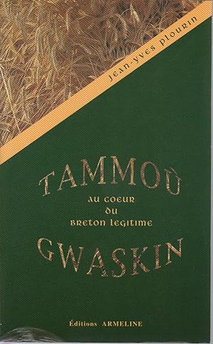 Bild des Verkufers fr TAMMOU GWASKIN au coeur du breton lgitime. 6000 expressions bretonnes indites. Prface de Christian-J. Guyonvarc'h zum Verkauf von CANO