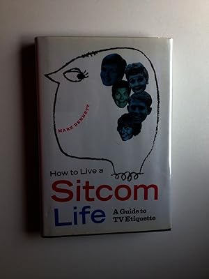 Image du vendeur pour How to Live a Sitcom Life A Guide to TV Etiquette mis en vente par WellRead Books A.B.A.A.