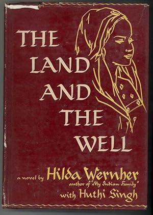 Seller image for THE LAND AND THE WELL for sale by Windy Hill Books