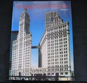 Bild des Verkufers fr Chicago Architecture, 1872-1922 : Birth of a Metropolis zum Verkauf von Works on Paper
