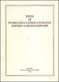 Seller image for Studi di Storia della lingua italiana offerti a Ghino Ghinassi. for sale by FIRENZELIBRI SRL