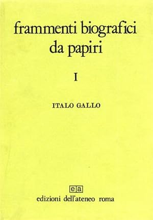 Seller image for Frammenti biografici da papiri. Vol.I: La biografia politica. for sale by FIRENZELIBRI SRL