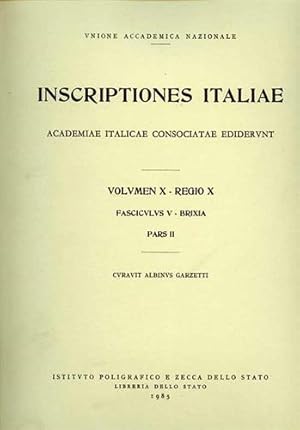 Bild des Verkufers fr Inscriptiones Italiae. Vol.X, Regio X, fasciculus V, Brixia, parte II. zum Verkauf von FIRENZELIBRI SRL