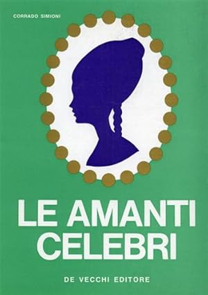 Seller image for Le amanti celebri. for sale by FIRENZELIBRI SRL