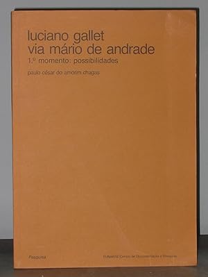 Luciano Gallet Via Mário De Andrade : 1.º Momento : Possibilidades