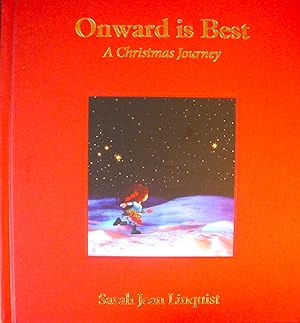Imagen del vendedor de Onward is Best: A Christmas Journey *Limited Edition* a la venta por Basket Case Books
