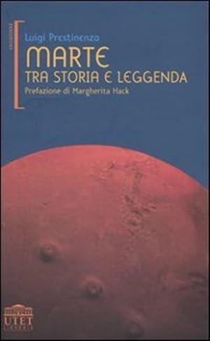 Seller image for Marte tra storia e leggenda. for sale by FIRENZELIBRI SRL