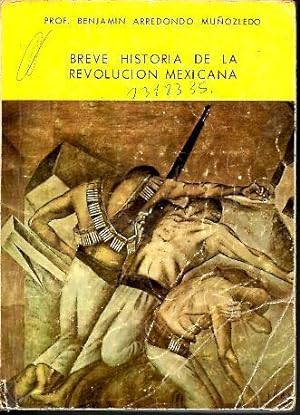 Imagen del vendedor de BREVE HISTORIA DE LA REVOLUCION MEXICANA. a la venta por Librera Javier Fernndez