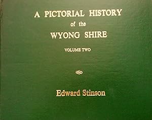 A Pictorial History of the Wyong Shire: Volume Two.