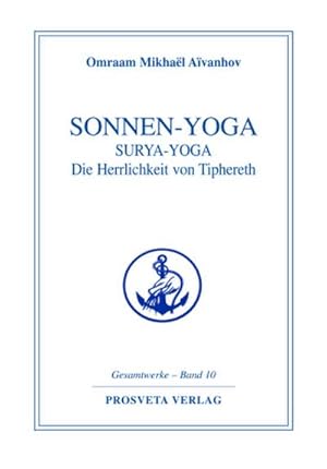 Bild des Verkufers fr Sonnen-Yoga : Pracht und Herrlichkeit von Tipheret zum Verkauf von AHA-BUCH GmbH