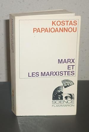 Seller image for Marx et les Marxistes, nouvelle dition revue et augmente - Collection Science Flammarion - Paris, Flammarion, 1972. for sale by Mesnard - Comptoir du Livre Ancien