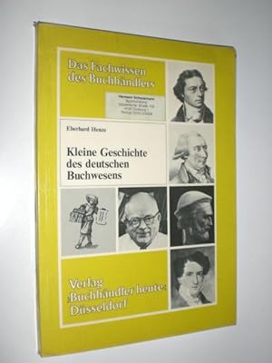 Kleine Geschichte des deutschen Buchwesens.