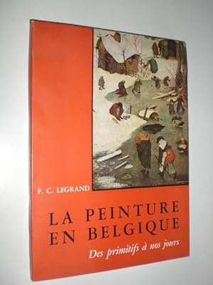 La peinture en Belgique. Des primitifs à nos jours. Préface de Arthur Haulot.