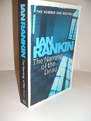 The Naming of the Dead by Ian Rankin The Naming of the Dead by Ian Rankin