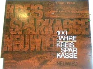 100 Jahre Kreissparkasse Neuwied - Eine Dokumentation