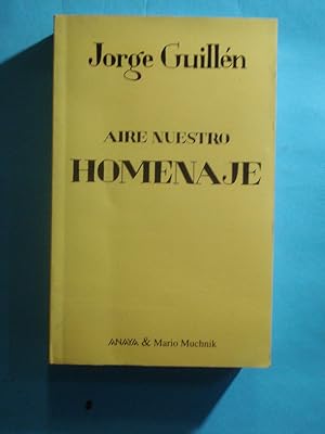 AIRE NUESTRO. CNTICO-AMOR-HOMENAJE: GUILLN, Jorge (1893-1993)