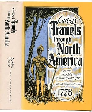 Carver's Travels Through North America in Years 1755, 1767 and 1768 (Coles Canadiana Collection)