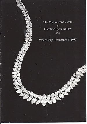 The Magnificent Jewells of Caroline Ryan Foulke Part II Wednesday, December 2, 1987.