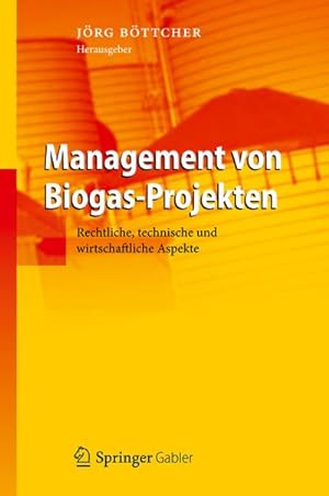 Bild des Verkufers fr Management von Biogas-Projekten : Rechtliche, technische und wirtschaftliche Aspekte zum Verkauf von AHA-BUCH GmbH