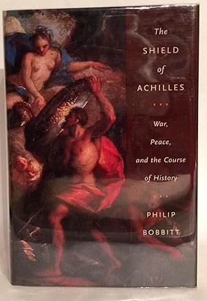 Imagen del vendedor de The Shield of Achilles. War, Peace, and the Course of History. a la venta por Thomas Dorn, ABAA