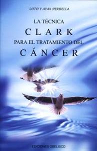 Imagen del vendedor de LA TECNICA CLARK PARA EL TRATAMIENTO DEL CANCER a la venta por KALAMO LIBROS, S.L.
