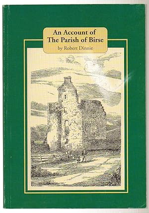 An Account of the Parish of Birse Historical, Statistical, & Antiquarian