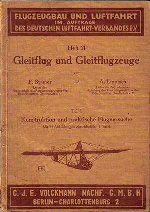 Gleitflug und Gleitflugzeuge, Teil 1: Konstruktion und praktische Flugversuche,