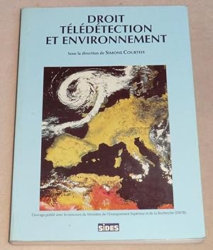 Image du vendeur pour DROIT, TELEDETECTION ET ENVIRONNEMENT - Actes du colloque international "Le droit face aux techniques de tldtection par satellite au service de l'environnement" - Strasbourg, juin 1993 mis en vente par LE BOUQUINISTE