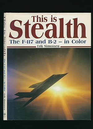 Bild des Verkufers fr This Is Stealth; The F-117 and B-2 - In Color (Colour) zum Verkauf von Little Stour Books PBFA Member