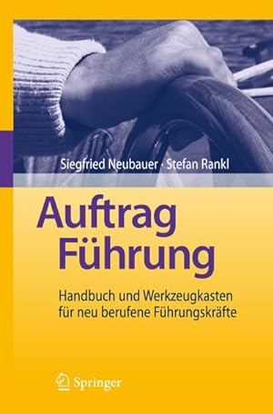 Bild des Verkufers fr Auftrag Fhrung : Handbuch und Werkzeugkasten fr neu berufene Fhrungskrfte zum Verkauf von AHA-BUCH GmbH