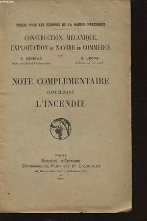 Bild des Verkufers fr CONSTRUCTION MECANIQUE EXPLOITATION DU NAVIRE DE COMMERCE NOTE COMPLEMENTAIRE CONCERNANT L INCENDIE zum Verkauf von Le-Livre