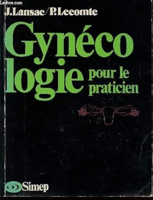 Immagine del venditore per GYNECOLOGIE POUR LE PRATICIEN. venduto da Le-Livre