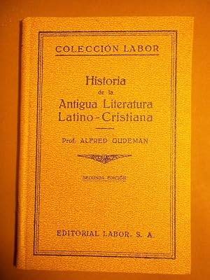 Image du vendeur pour HISTORIA DE LA ANTIGUA LITERATURA LATINO-CRISTIANA. mis en vente par Carmichael Alonso Libros