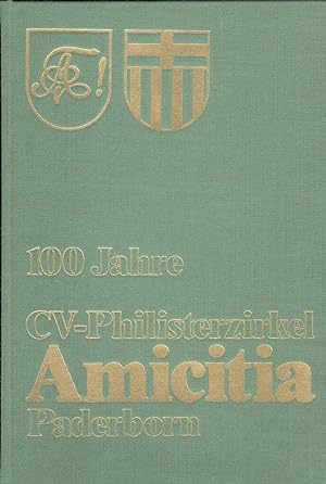 Imagen del vendedor de 100 Jahre CV Philisterzirkel Amicitia. Paderborn 1884 - 1984 a la venta por Paderbuch e.Kfm. Inh. Ralf R. Eichmann