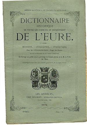 Dictionnaire historique de toutes les communes du département de l'Eure. Histoire, géographie, st...