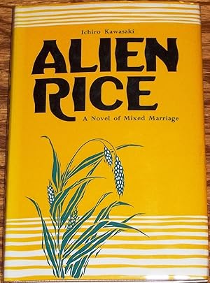 Imagen del vendedor de Alien Rice, a Novel of Mixed Marriage a la venta por My Book Heaven