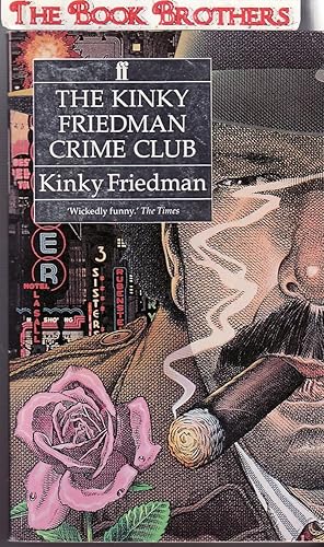 Immagine del venditore per The Kinky Friedman Crime Club : A Case of Lone Star; Greenwich Killing Time; When the Cat's Away venduto da THE BOOK BROTHERS