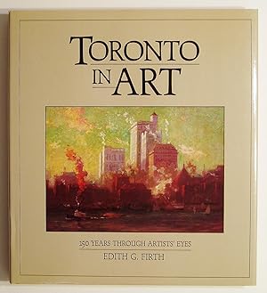 Toronto in Art: 150 Years Through Artists' Eyes