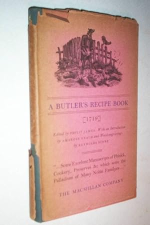 A Butler's Recipe Book. 1719.