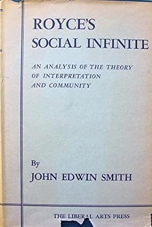 Royce's Social Infinite: An Analysis of the Theory of Interpretation and Community