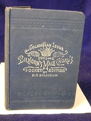 Seller image for Bilhorn's Male Chorus Nos. 1 and 2 Combined. Pocket Edition, Columbian Issue for sale by Gil's Book Loft