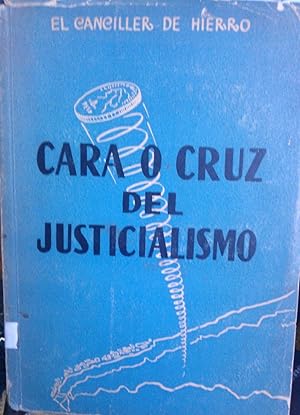 Seller image for Cara o cruz del Justicialismo. Estudio de exposicin y crtica for sale by Librera Monte Sarmiento