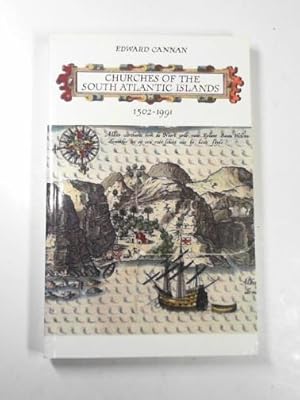 Seller image for Churches of the South Atlantic Islands 1502-1991 for sale by Cotswold Internet Books